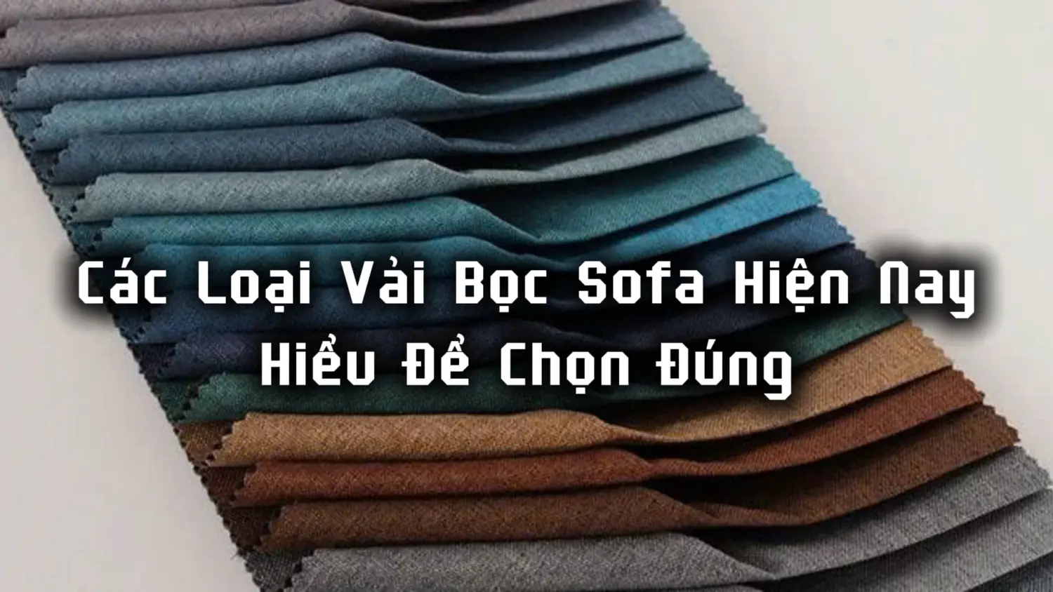 cac loai vai boc sofa hien nay hieu de chon dung 14